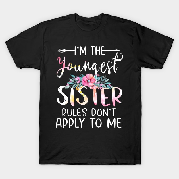 I Am The Youngest - The Rules Don't Apply To Me Tees Floral T-Shirt by webster